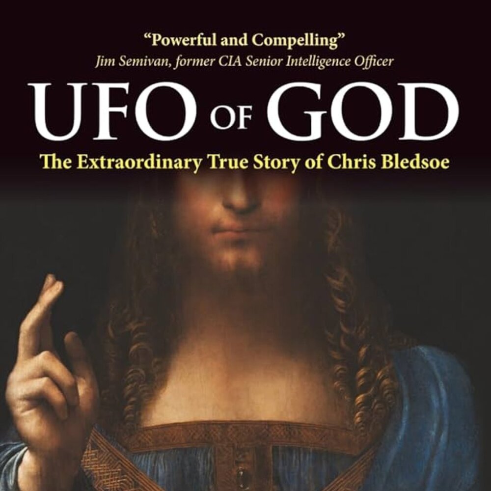 UFO of God: The Extraordinary True Story of Chris Bledsoe Paperback Book